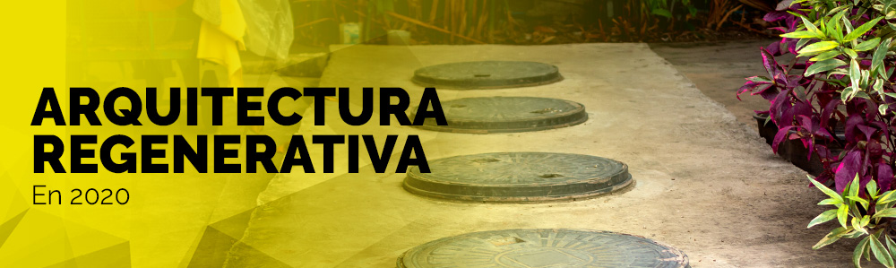 Una pequeña guía de la Arquitectura Regenerativa en 2020